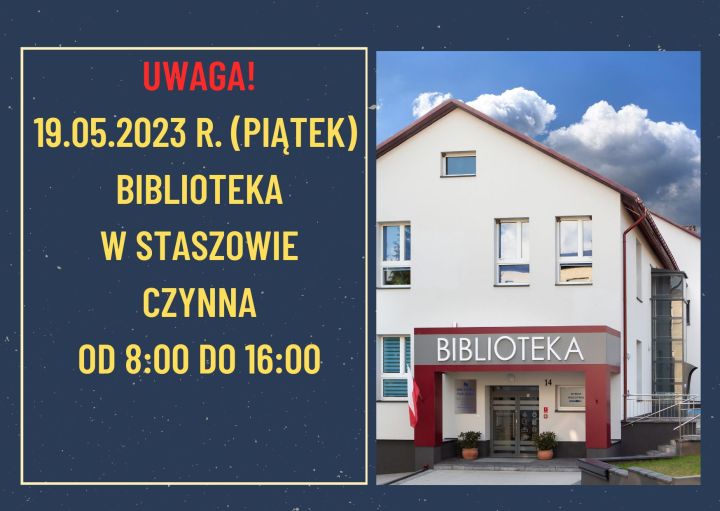 Zmiana godzin pracy Biblioteki w Staszowie! (19.05.2023)